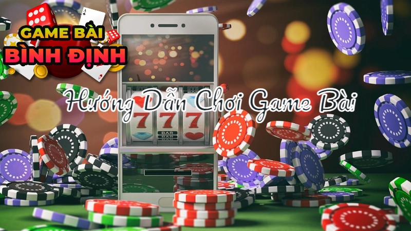 Hướng Dẫn Chơi Game Bài Kiểu Bình Định: Dễ Hiểu Và Hiệu Quả