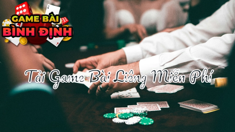 Hướng Dẫn Tải Game Bài Liêng Miễn Phí Và Cách Chơi Đỉnh Cao