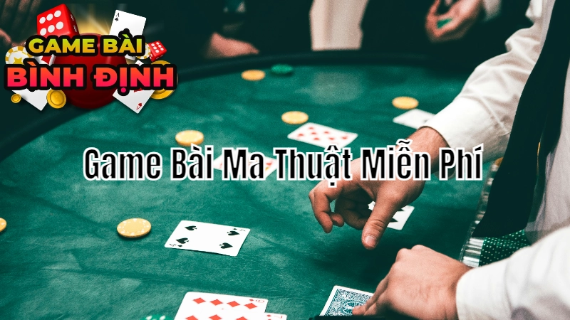 Hướng Dẫn Tải Game Bài Ma Thuật Miễn Phí Và Cách Chơi Hiệu Quả