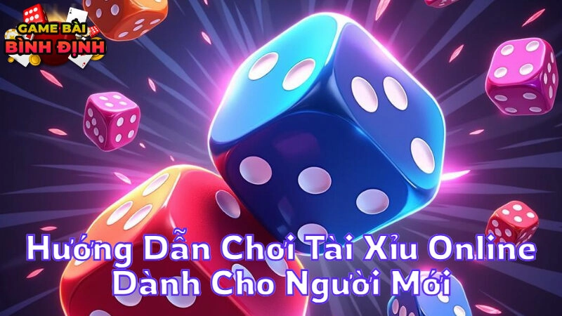 Hướng Dẫn Chơi Tài Xỉu Online Dành Cho Người Mới