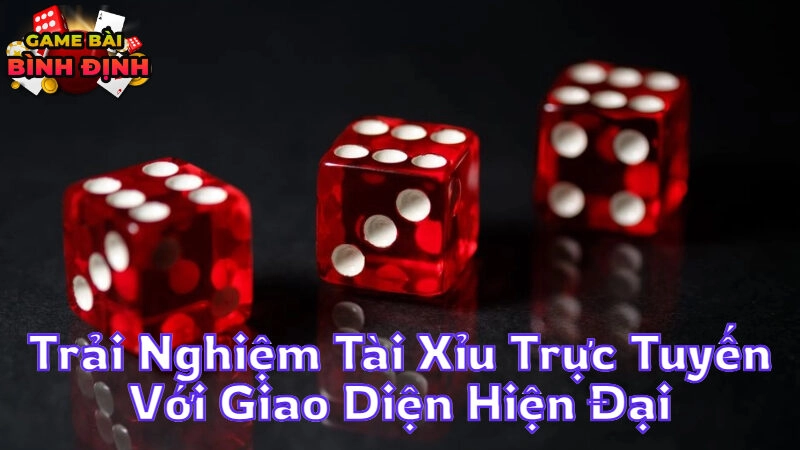 Trải Nghiệm Tài Xỉu Trực Tuyến Với Giao Diện Hiện Đại